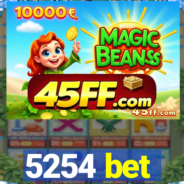 5254 bet